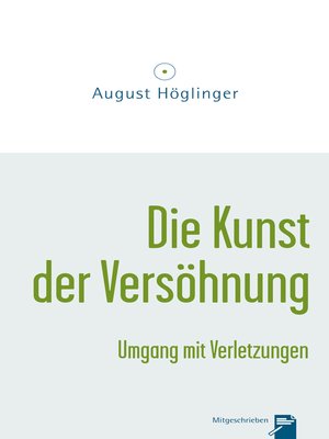 cover image of Die Kunst der Versöhnung und Umgang mit Verletzungen